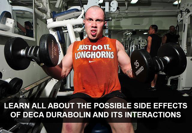 Learn all about the possible side effects of Deca Durabolin and its interactions